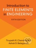 Kniha: Introduction to Finite Elements in Engineering (Ashok Belegundu a Tirupathi Chandrupatla). Cambridge University Press, 2021