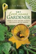Kniha: The Ever Curious Gardener (Lee Reich). New Society, 2018