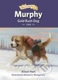 Kniha: Murphy, Gold Rush Dog (Alison Hart). Peachtree, 2018