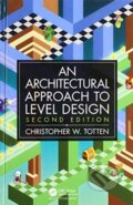 Kniha: Architectural Approach to Level Design (Christopher W. Totten). , 2019