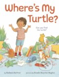Kniha: Where's My Turtle? (Barbara Bottner a Brooke Boynton Hughes). Ballantine, 2020