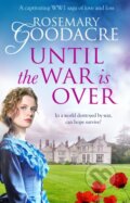 Kniha: Until the War is Over (Goodacre Rosemary). Canelo, 2020