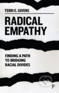 Kniha: Radical Empathy (Terri E. Givens). Policy Press, 2021