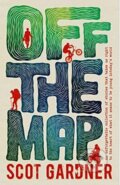 Kniha: Off the Map (Scott Gardner). Murdoch Books, 2021