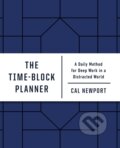 Kniha: Time-Block Planner (Cal Newport). Portfolio, 2020