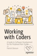 Kniha: Working with Coders (Patrick Gleeson). Apress, 2017
