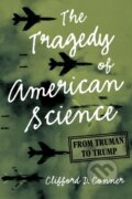 Kniha: The Tragedy of American Science (Clifford D. Conner). Haymarket Books, 2020