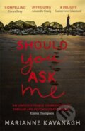 Kniha: Should You Ask Me (Marianne Kavanagh). Hodder Paperback, 2018