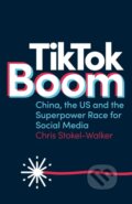 Kniha: TikTok Boom (Chris Stokel-Walker). Canbury, 2021