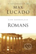 Kniha: Life Lessons from Romans (Lucado Max). HarperCollins, 2018