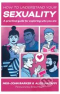 Kniha: How to Understand Your Sexuality (Alex Iantaffi a Meg-John Barker). Jessica Kingsley, 2021