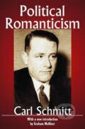 Kniha: Political Romanticism (Carl Schmitt). Routledge, 2017
