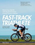 Kniha: Fast-Track Triathlete (Matt Dixon). Velopress, 2017