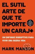 Kniha: sutil arte de que te importe un caraj* (Manson Mark). , 2018