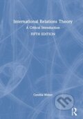 Kniha: International Relations Theory (Cynthia Weber). Routledge, 2021