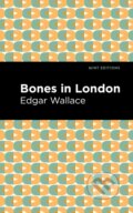 Kniha: Bones in London (Edgar Wallace). Mint Editions, 2021