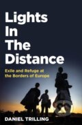 Kniha: Lights In The Distance (Daniel Trilling). Picador, 2019