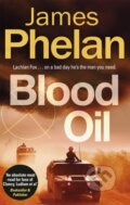 Kniha: Blood Oil (James Phelan). Constable, 2019