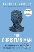 Kniha: The Christian Man (Morley Patrick). Zondervan, 2020