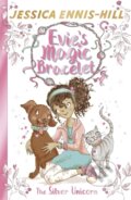 Kniha: Evie's Magic Bracelet: The Silver Unicorn (Elen Caldecott a Jessica Ennis-Hill). Hodder Children's Books, 2017