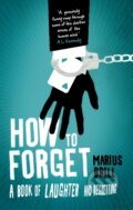 Kniha: How to Forget (Brill Marius). Black Swan, 2017