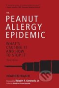 Kniha: The Peanut Allergy Epidemic, Third Edition (Fraser Heather). , 2017