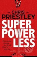 Kniha: Superpowerless (Chris Priestley). Hot Key, 2017