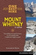 Kniha: One Best Hike: Mount Whitney (Elizabeth Wenk). , 2018