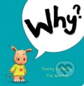 Kniha: Why? (Tim Warnes a Tracey Corderoy). Little Tiger, 2018