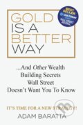 Kniha: Gold Is A Better Way, 2018