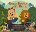 Kniha: Goldibooks and the Wee Bear (Illustr Troy Wilson). Running Press Kids, 2021