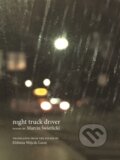 Kniha: night truck driver (Marcin wietlicki). Zephyr, 2021
