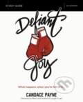 Kniha: Defiant Joy Bible Study Guide (Candace Payne). HarperCollins, 2018