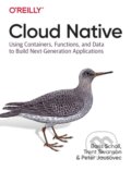 Kniha: Cloud Native (Boris Scholl, Trent Swanson a Peter Jausovec). O'Reilly Media, 2019