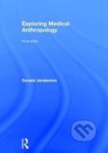 Kniha: Exploring Medical Anthropology (Donald Joralemon). Routledge, 2017