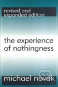 Kniha: The Experience of Nothingness (Michael Novak). Routledge, 2017