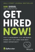 Kniha: Get Hired Now! (Ian Siegel). John Wiley & Sons, 2021