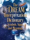 Kniha: The Dream Interpretation Dictionary (J.M. Debord). Visible Ink Press, 2017