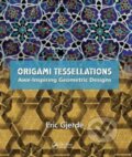 Kniha: Origami Tessellations (Eric Gjerde). CRC Press, 2018