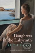 Kniha: Daughters of The Labyrinth (Ruth Padel). Corsair, 2021