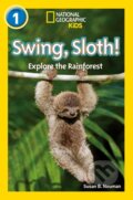 Kniha: Swing, Sloth! (National Geographic Kids a Susan B. Neuman). Collins, 2017