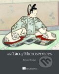 Kniha: The Tao of Microservices (Richard Mr Rodger). Manning Publications, 2018