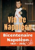 Kniha: Vie de Napoleon (Henri Beyle a Stendhal). , 2021