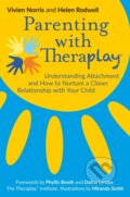 Kniha: Parenting with Theraplay® (Helen Rodwell a Vivien Norris). Jessica Kingsley, 2017