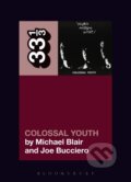 Kniha: Young Marble Giants' Colossal Youth (Joe Bucciero a Michael Blair). , 2017