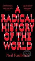 Kniha: A Radical History of the World (Neil Faulkner). Pluto Press, 2018