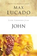 Kniha: Life Lessons from John (Lucado Max). HarperCollins, 2018
