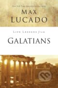 Kniha: Life Lessons from Galatians (Max Lucado). HarperCollins, 2018