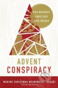 Kniha: Advent Conspiracy (Chris Seay, Rick McKinley a Greg Holder). Zondervan, 2018
