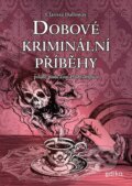 Kniha: Dobové kriminální příběhy (Michaela Kelemenová). CPRESS, 2026